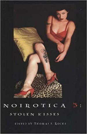 Noirotica 3: Stolen Kisses by Lucy Taylor, Thomas S. Roche
