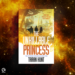 The Unkillable Princess by Taran Hunt