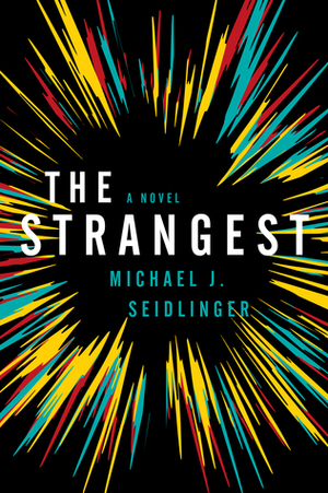 The Strangest by Michael J. Seidlinger