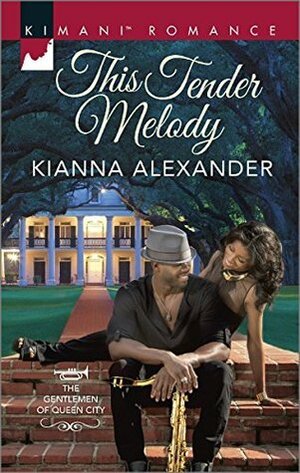 This Tender Melody by Kianna Alexander