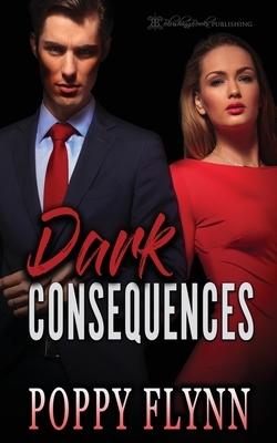Dark Consequences by Poppy Flynn
