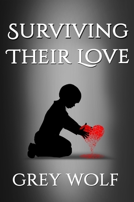 Surviving Their Love by Grey Wolf