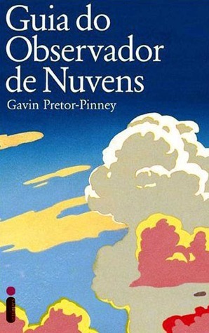 Guia do Observador de Nuvens by Gavin Pretor-Pinney