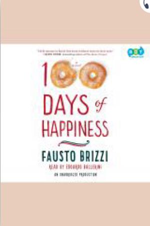 100 days of happiness: a novel by Fausto Brizzi