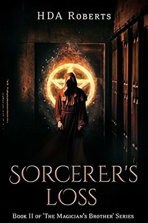 The Sorcerer's Loss by H.D.A. Roberts