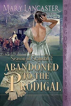 Abandoned to the Prodigal by Mary Lancaster