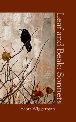Leaf and Beak: Sonnets by Scott Wiggerman