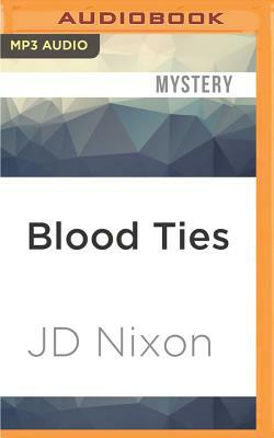 Blood Ties by Jd Nixon