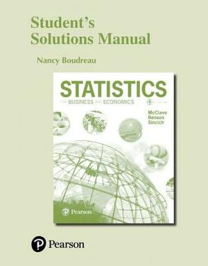 Student's Solutions Manual for Statistics for Business and Economics by Nancy Boudreau