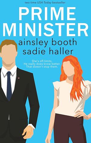Prime Minister by Sadie Haller, Ainsley Booth