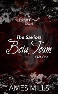 Beta Team-The Saviors: Part one by Ames Mills