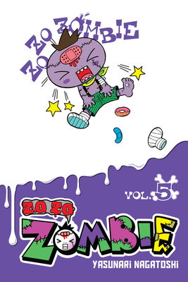 Zo Zo Zombie, Vol. 5 by Yasunari Nagatoshi