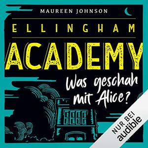 Was geschah mit Alice? by Maureen Johnson