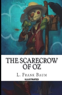 The Scarecrow of Oz Illustrated by L. Frank Baum