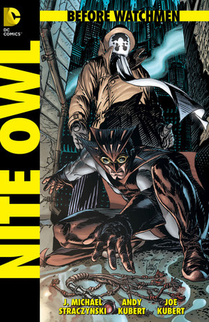 Before Watchmen: Nite Owl #2 by John Higgins, Andy Kubert, Len Wein, J. Michael Straczynski, Joe Kubert