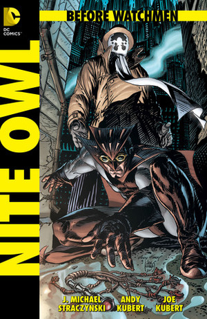 Before Watchmen: Nite Owl #2 by Joe Kubert, John Higgins, Len Wein, Andy Kubert, J. Michael Straczynski