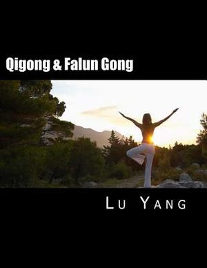 Qigong & Falun Gong by Lu Yang