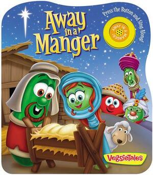 VeggieTales Away in a Manger by Traditional