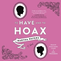 To Have and to Hoax by Martha Waters