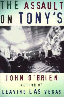 The Assault on Tony's by John O'Brien, Maureen O'Brien