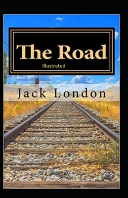 The Road Illustrated by Jack London