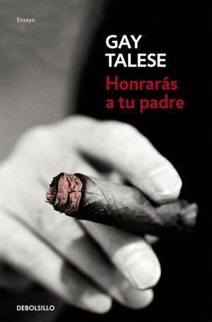 Honrarás a tu padre by Gay Talese