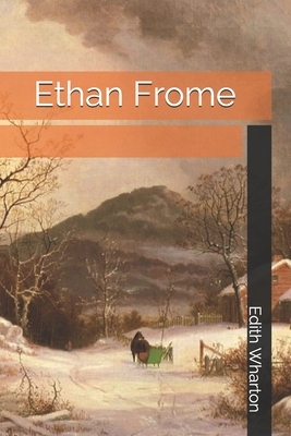 Ethan Frome by Edith Wharton