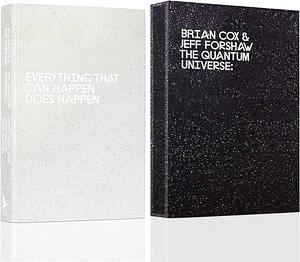 The Quantum Universe (Limited Edition): Everything that can happen does happen by Brian Cox