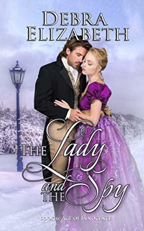 The Lady and the Spy by Debra Elizabeth