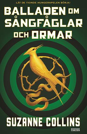 Balladen om sångfåglar och ormar by Suzanne Collins