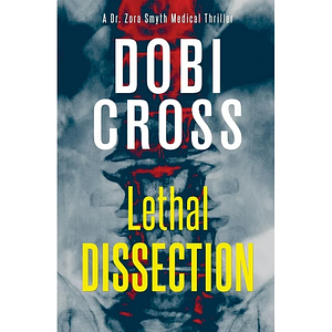 Lethal Dissection by Dobi Cross