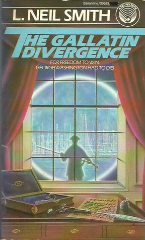 The Gallatin Divergence by L. Neil Smith