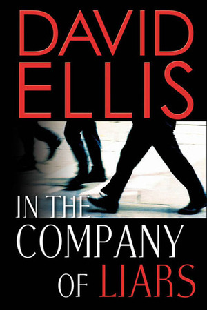 In the Company of Liars by David Ellis