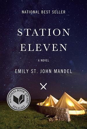 Station Eleven by Emily St. John Mandel