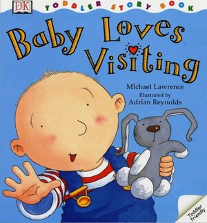 Baby Loves Visiting by Michael Lawrence