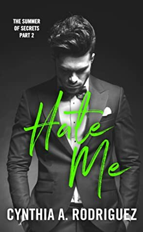 Hate Me by Cynthia A. Rodriguez