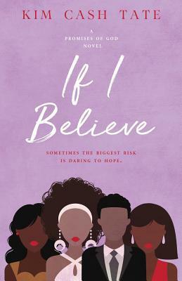 If I Believe by Kim Cash Tate