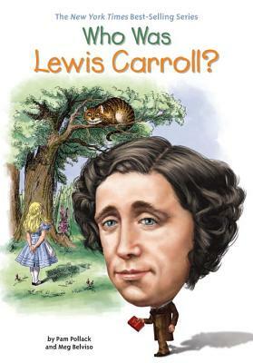 Who Was Lewis Carroll? by Meg Belviso, Who HQ, Pam Pollack