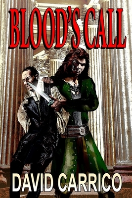 Blood's Call: David Carrico by David Carrico