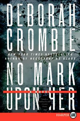 No Mark Upon Her by Deborah Crombie