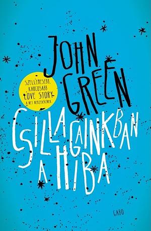 Csillagainkban a hiba by John Green