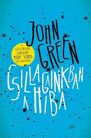 Csillagainkban a hiba by John Green