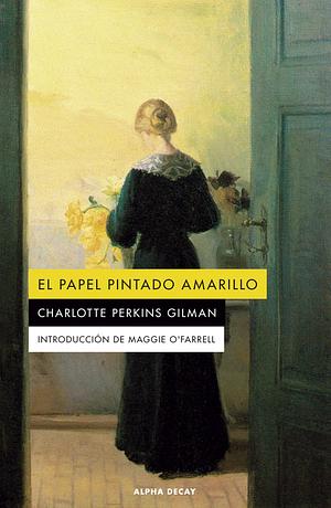 El papel pintado amarillo  by Charlotte Perkins Gilman