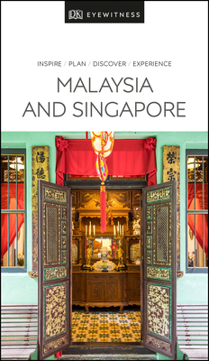 DK Eyewitness Malaysia and Singapore by DK Eyewitness