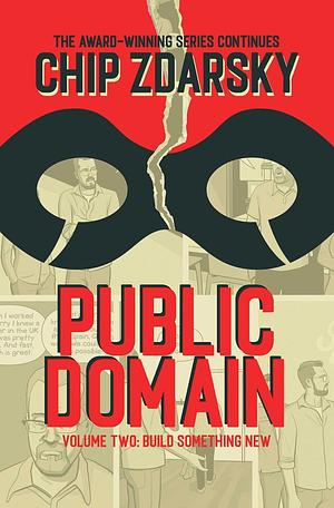 Public Domain Vol. 2: Build Something New by Chip Zdarsky