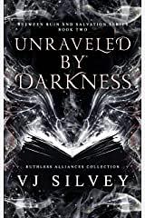 Unraveled by Darkness by VJ Silvey