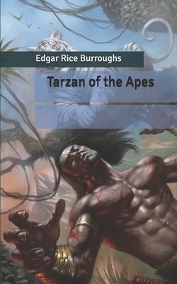 Tarzan of the Apes by Edgar Rice Burroughs