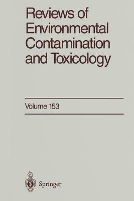 Reviews of Environmental Contamination and Toxicology: Continuation of Residue Reviews by George W. Ware