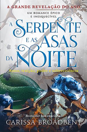 A Serpente e as Asas da Noite by Carissa Broadbent