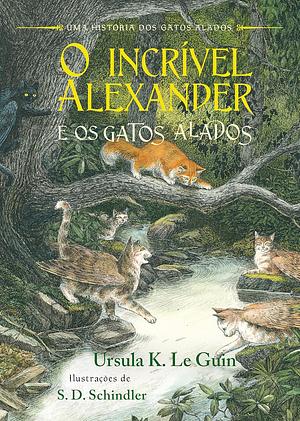 O Incrível Alexander e os Gatos Alados by Ursula K. Le Guin